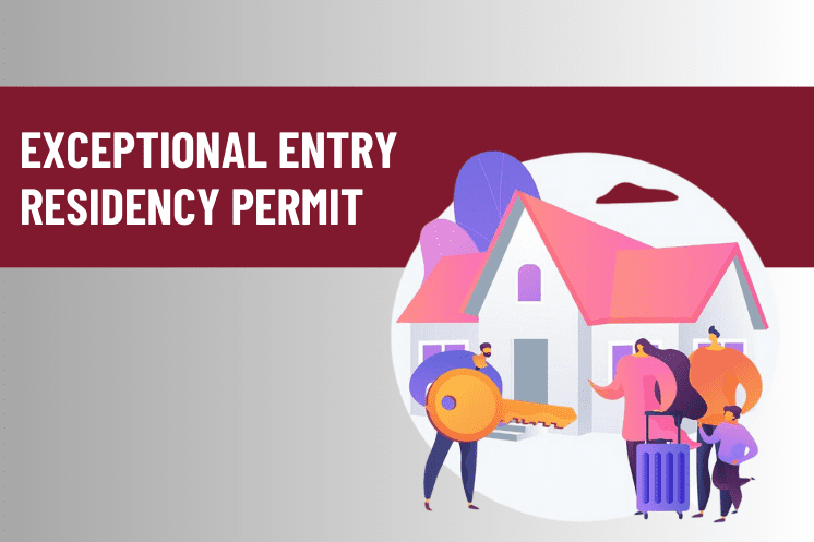 Exceptional Entry Residency Permit